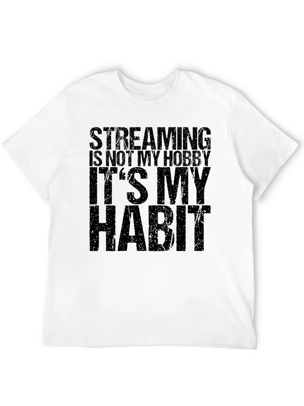 Streaming is Not My Hobby Black T-Shirt