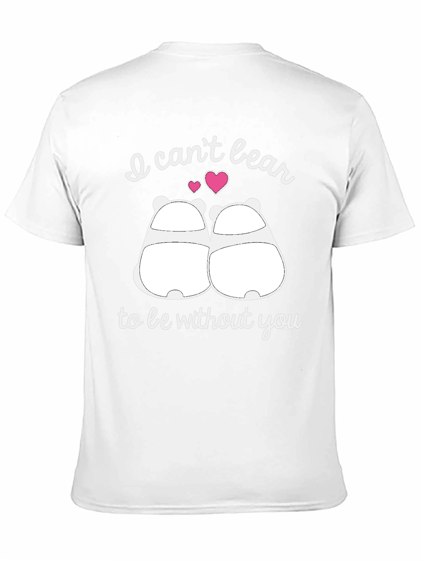 I Cant Bear to Be Without You Graphic T-Shirt