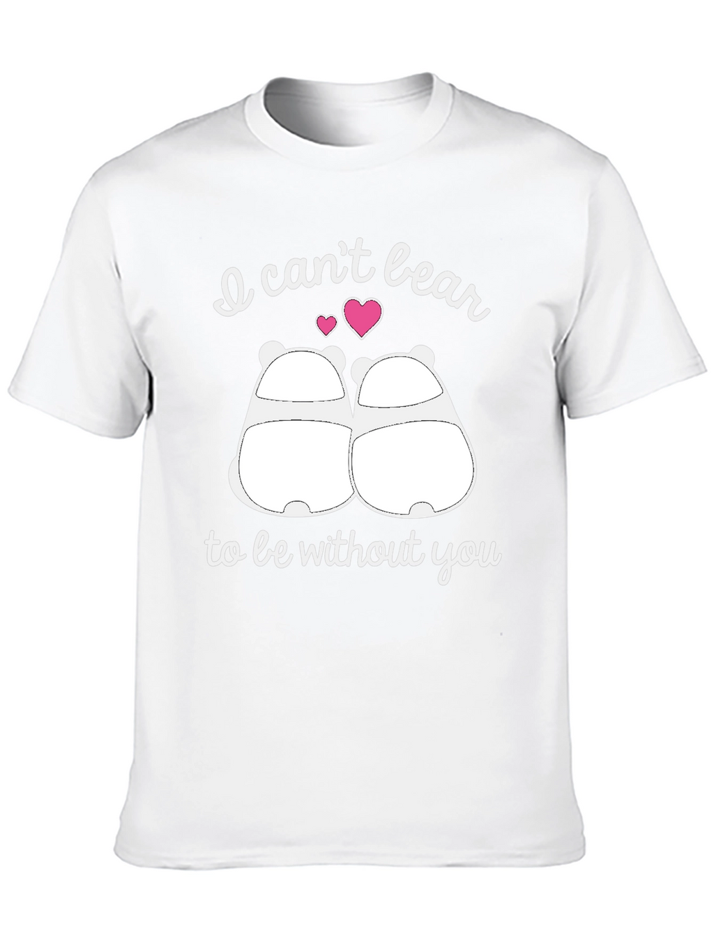 I Cant Bear to Be Without You Graphic T-Shirt