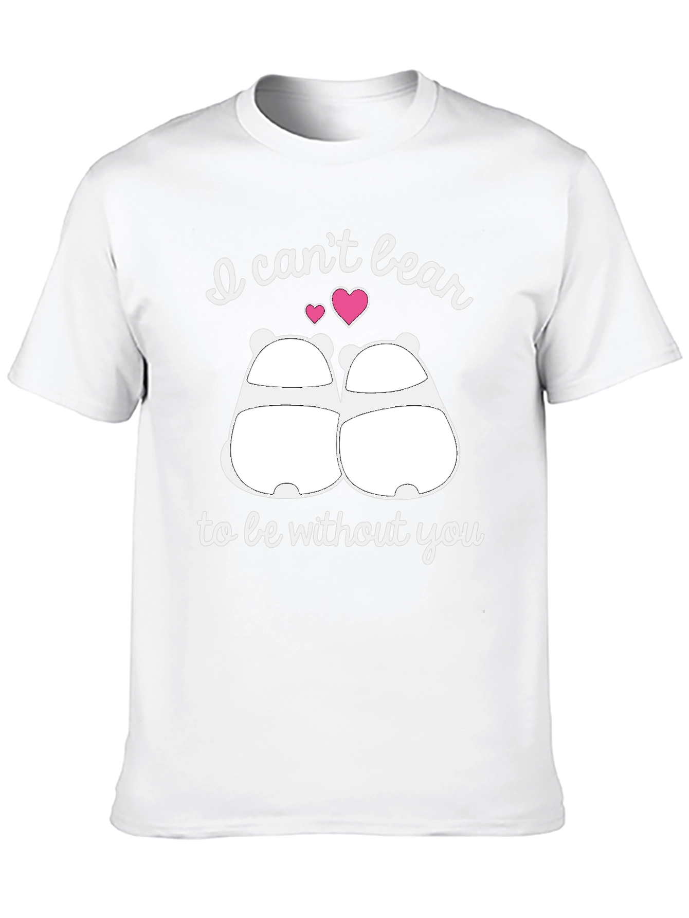 I Cant Bear to Be Without You Graphic T-Shirt