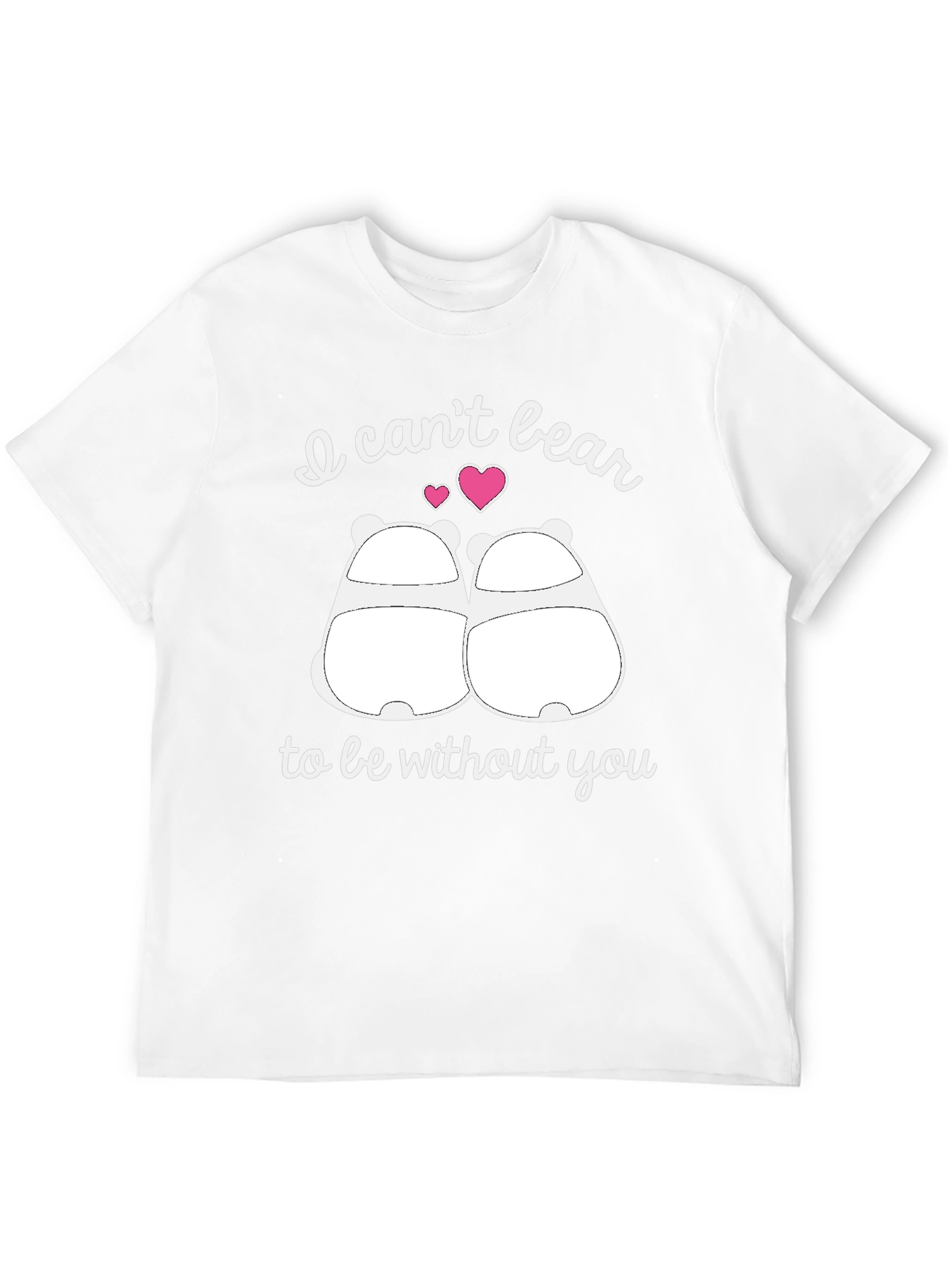 I Cant Bear to Be Without You Graphic T-Shirt