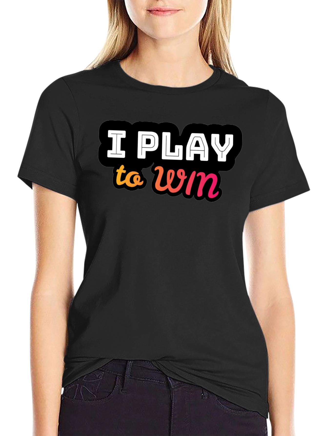 I Play to Win Black T-Shirt
