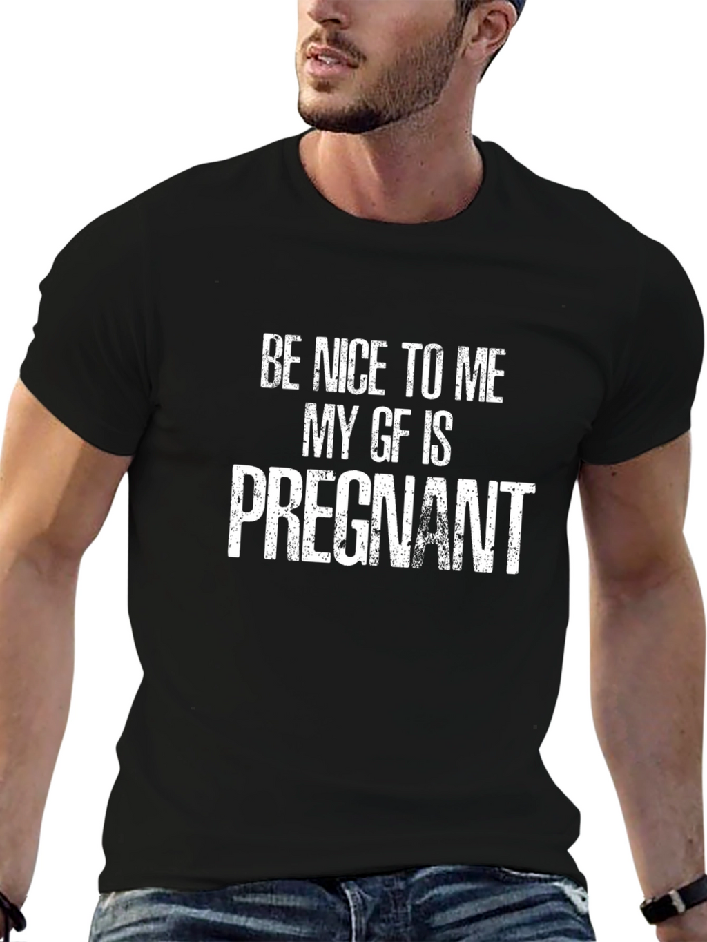 Be Nice To Me My GF Is Pregnant T-Shirt