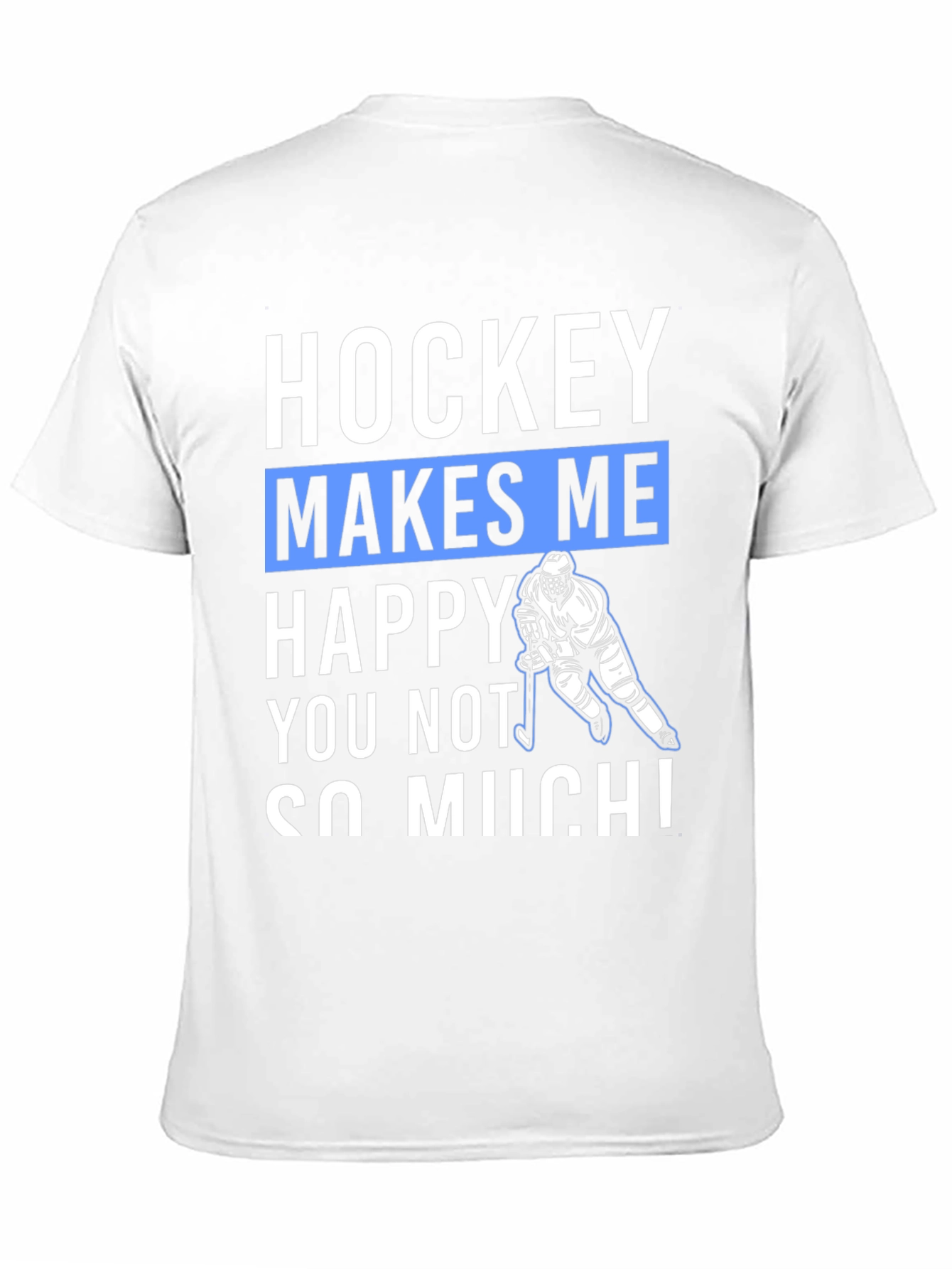 Hockey Makes Me Happy T-Shirt