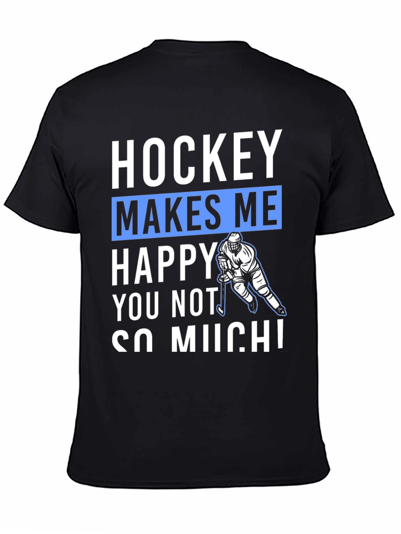 Hockey Makes Me Happy T-Shirt