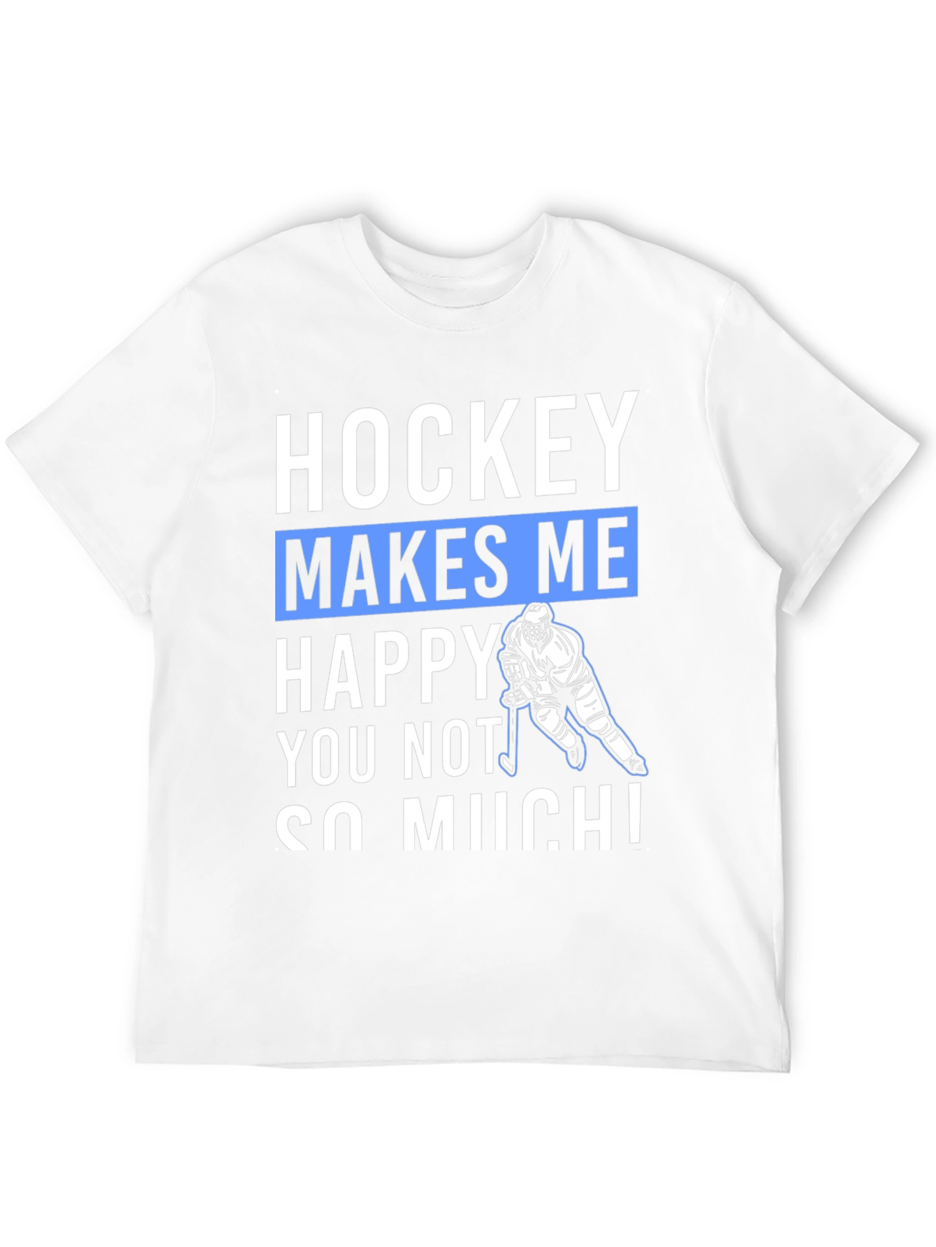 Hockey Makes Me Happy T-Shirt