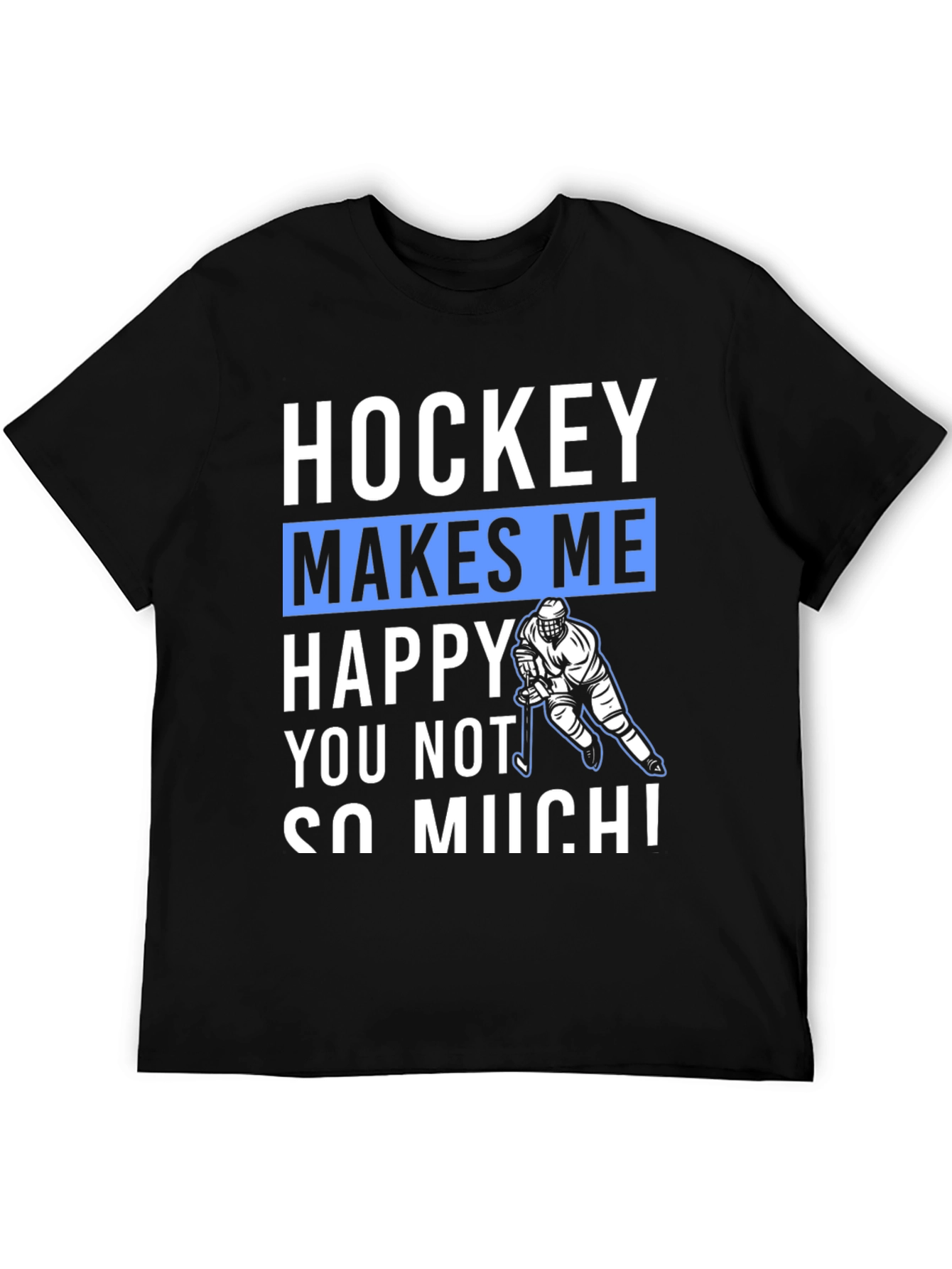 Hockey Makes Me Happy T-Shirt