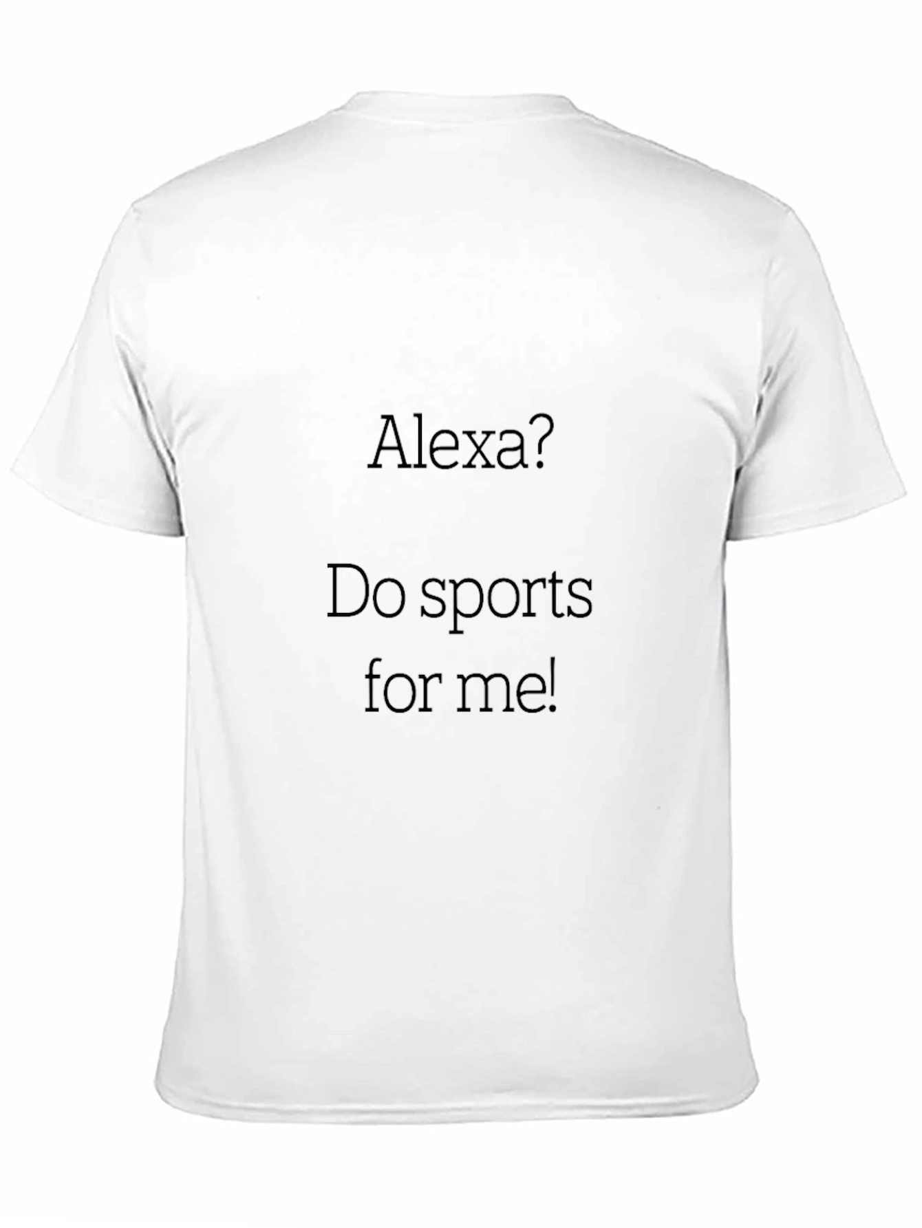 Alexa Do Sports for Me Black T-Shirt
