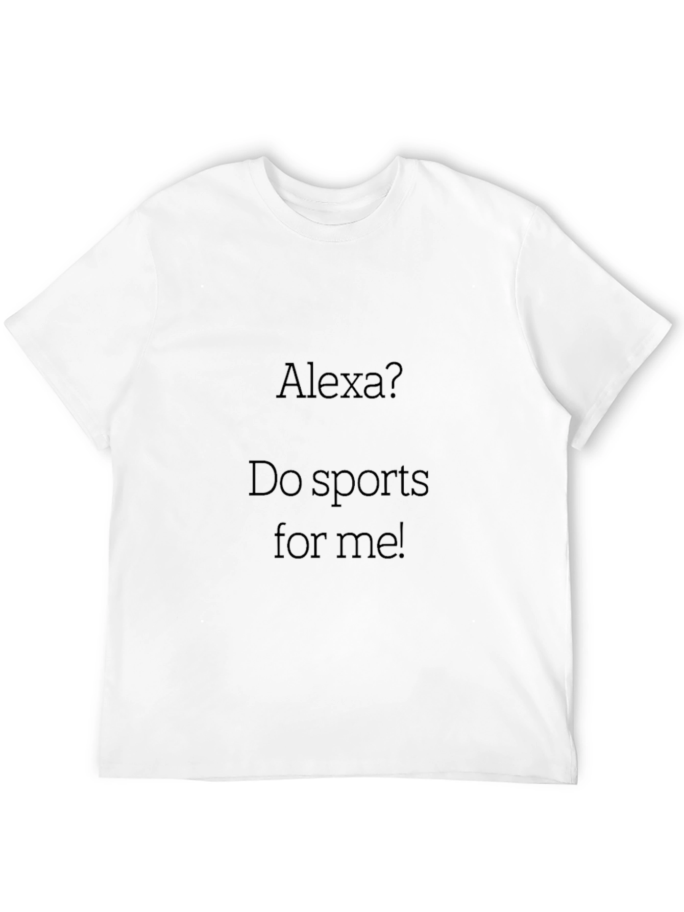 Alexa Do Sports for Me Black T-Shirt
