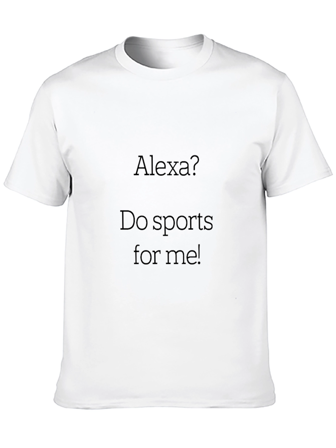 Alexa Do Sports for Me Black T-Shirt