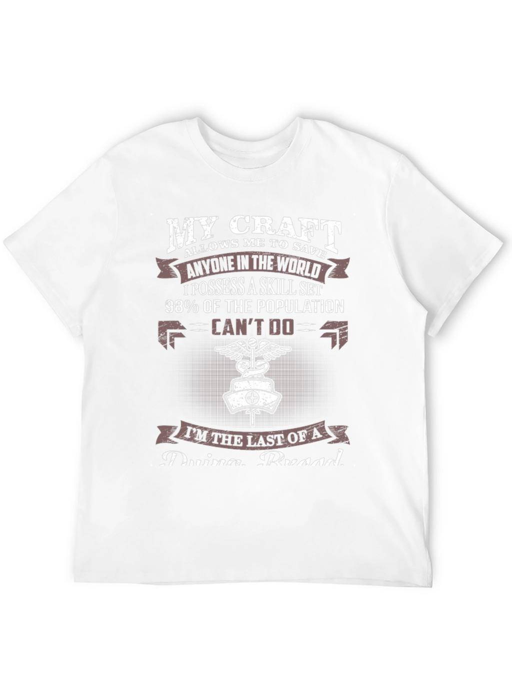 My Craft Nurse T-Shirt: Last of a Dying Breed