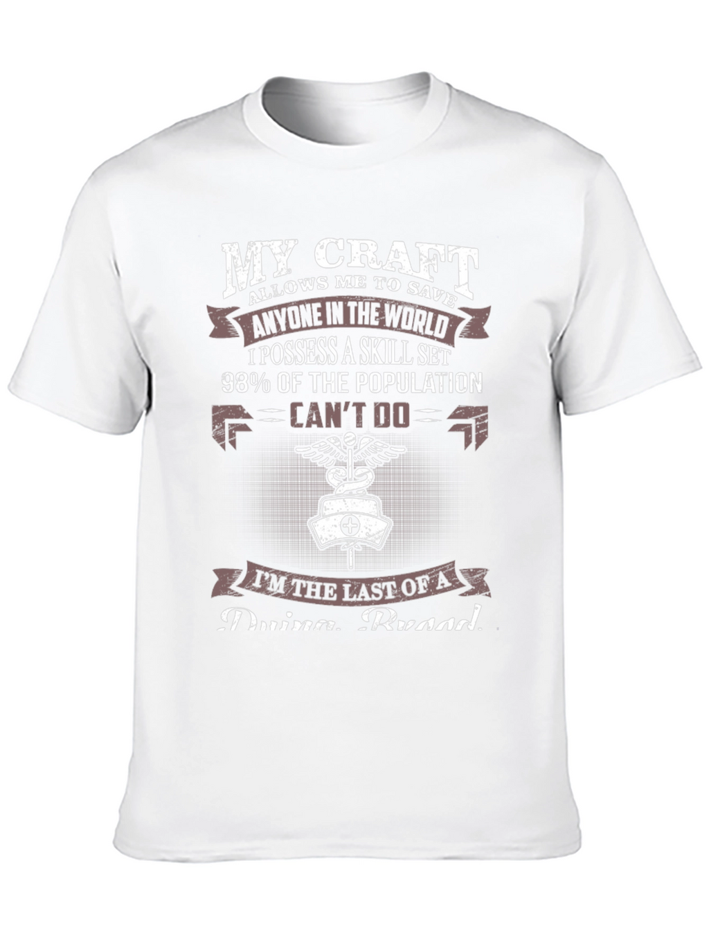 My Craft Nurse T-Shirt: Last of a Dying Breed