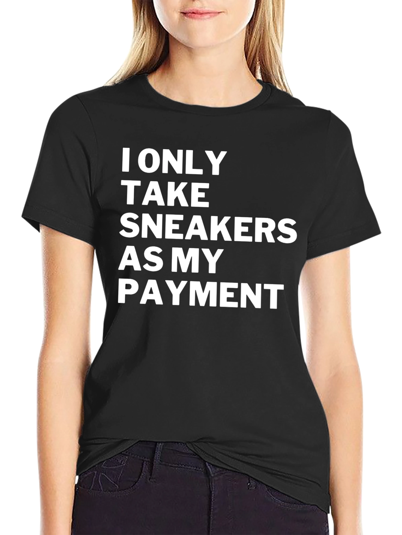 Sneakerhead Payment T-Shirt: I Only Take Sneakers