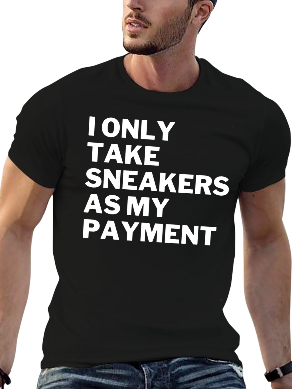 Sneakerhead Payment T-Shirt: I Only Take Sneakers