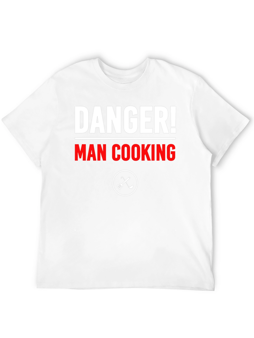 Danger! Man Cooking T-Shirt - Funny Chef Tee