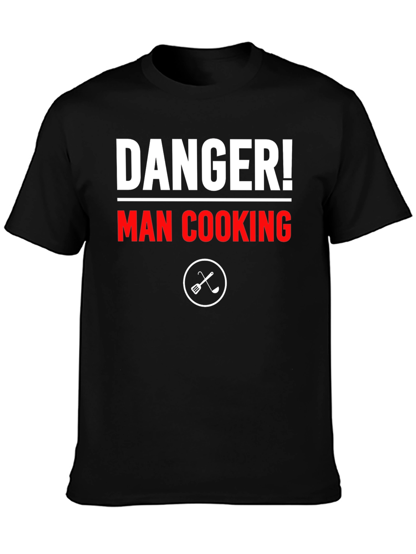 Danger! Man Cooking T-Shirt - Funny Chef Tee