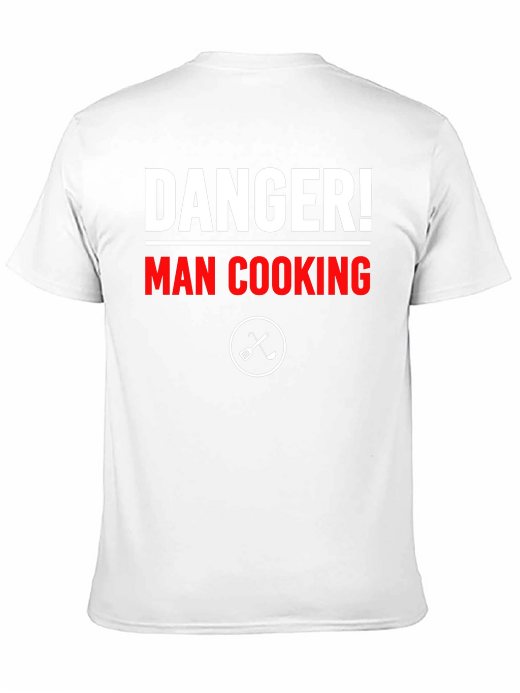 Danger! Man Cooking T-Shirt - Funny Chef Tee