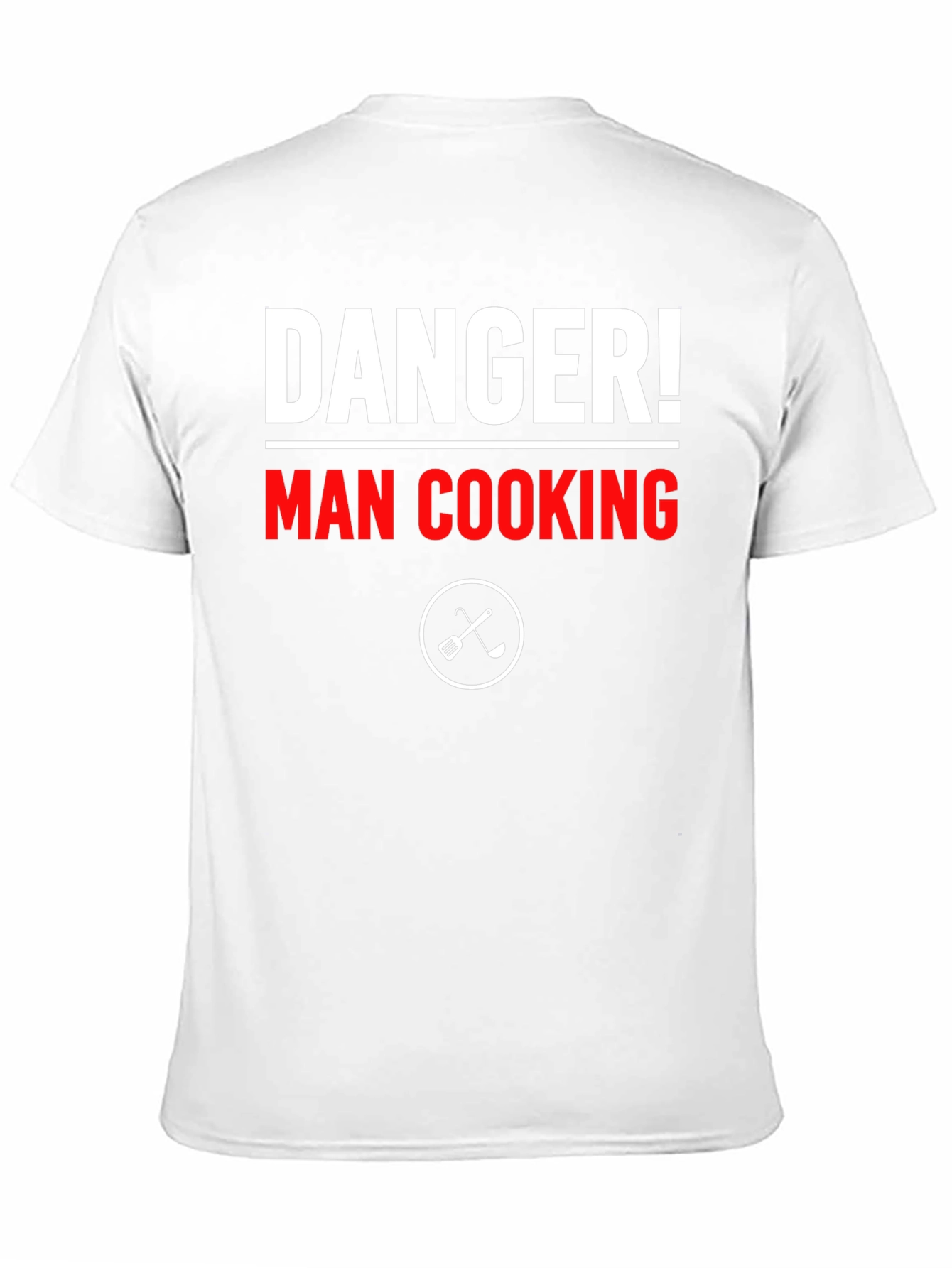 Danger! Man Cooking T-Shirt - Funny Chef Tee