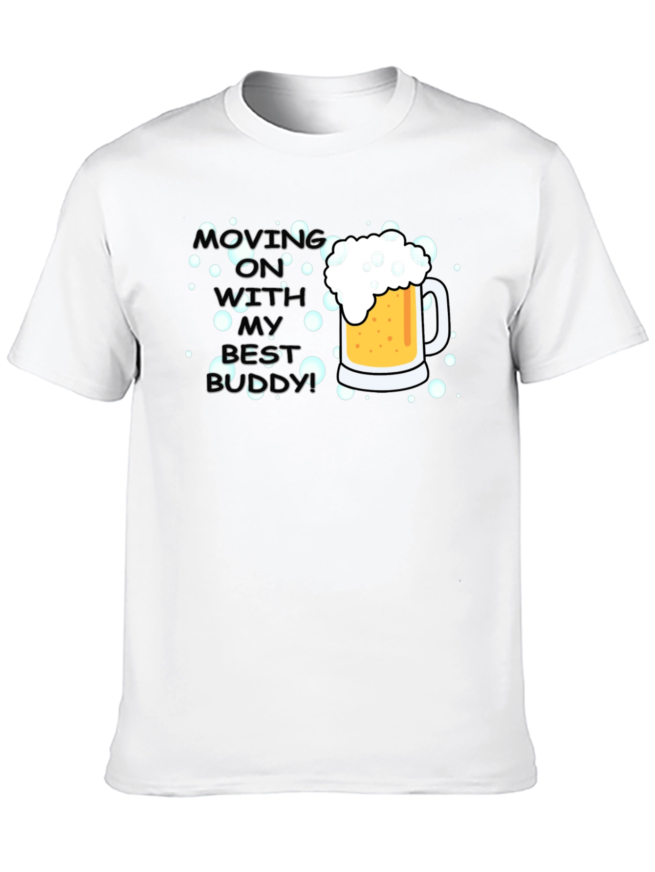 Moving On With My Best Buddy T-Shirt