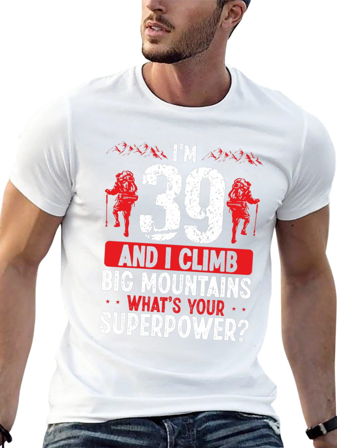 Im 39 And I Climb T-Shirt