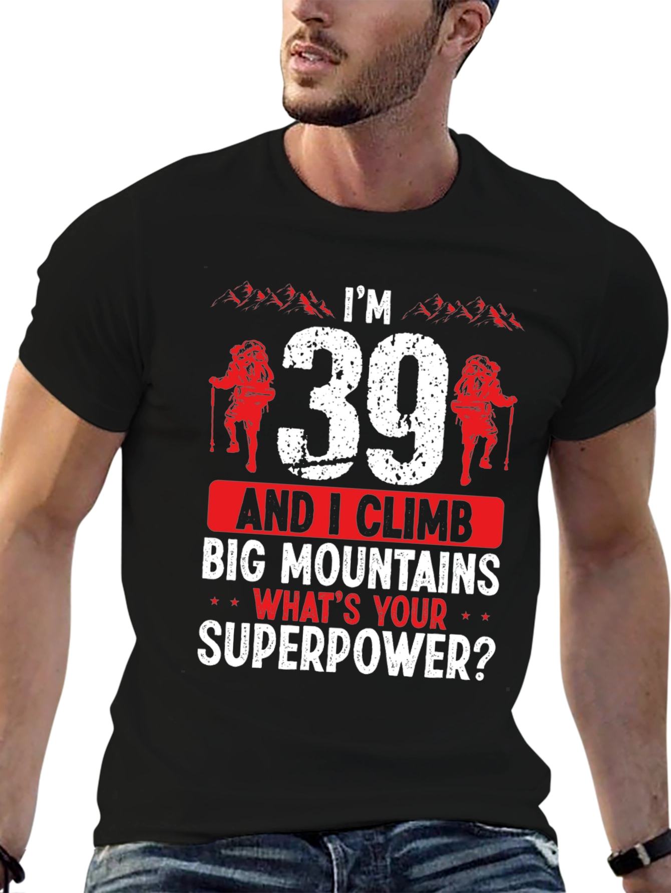 Im 39 And I Climb T-Shirt