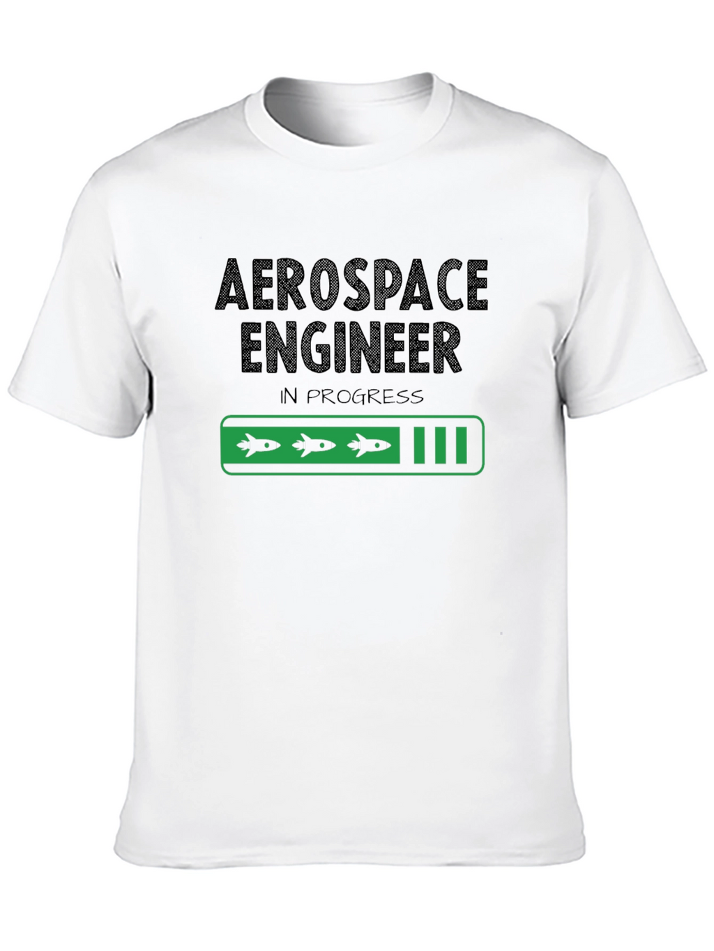 Aerospace Engineer In Progress T-Shirt - Novelty Gift