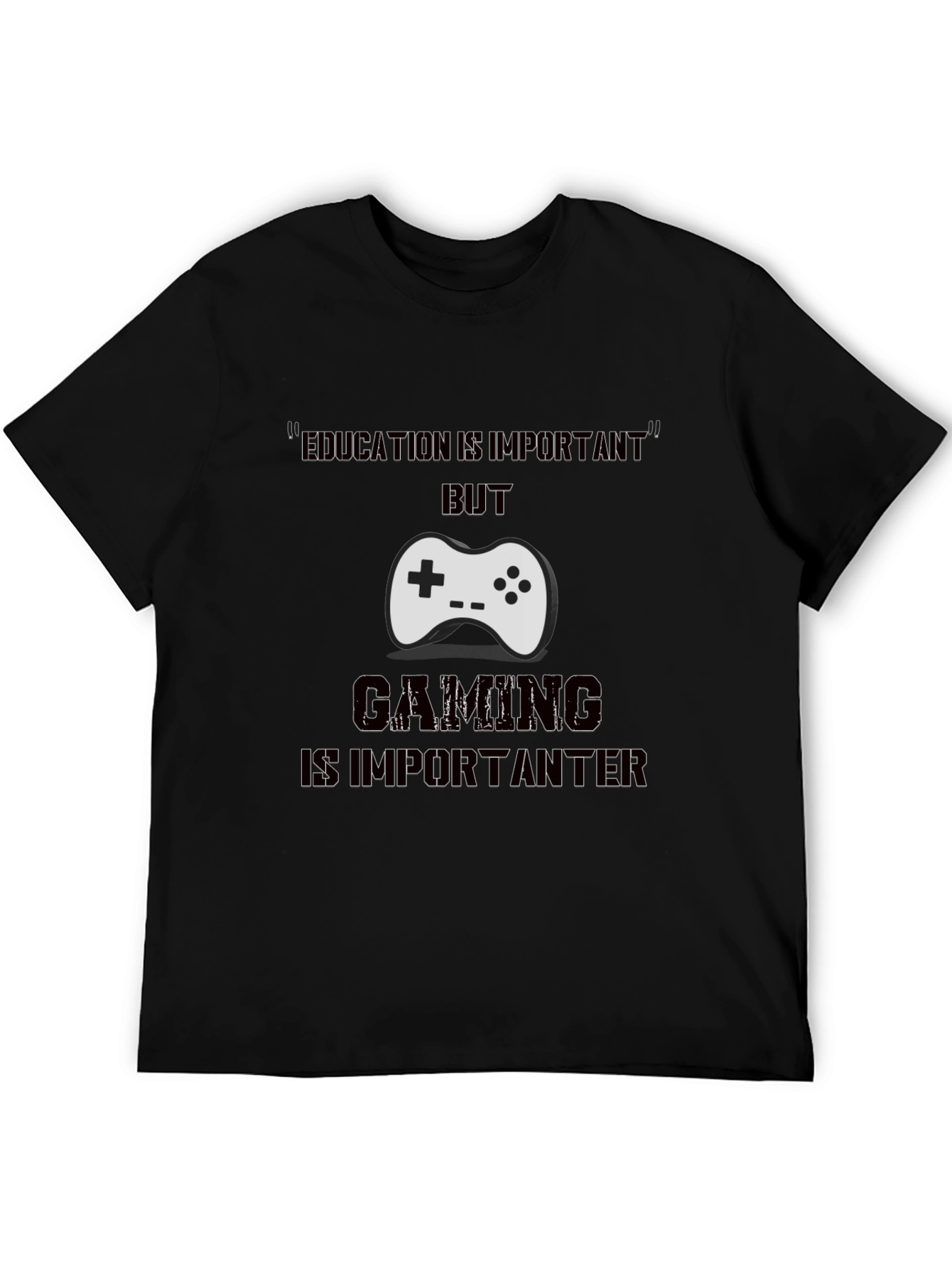 Gamer T-Shirt - Gaming is Importanter