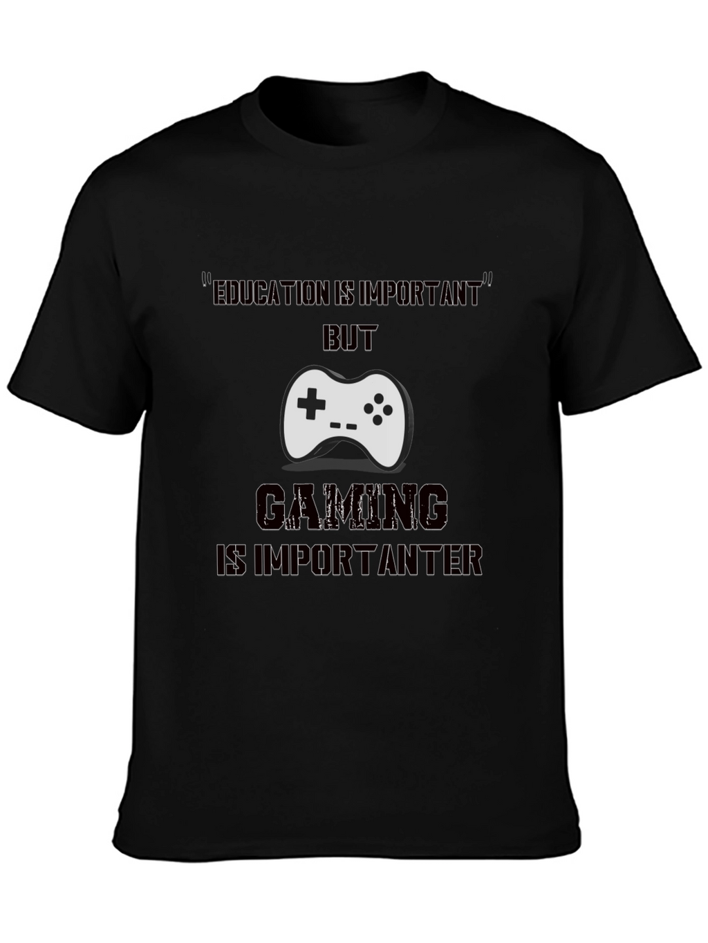 Gamer T-Shirt - Gaming is Importanter