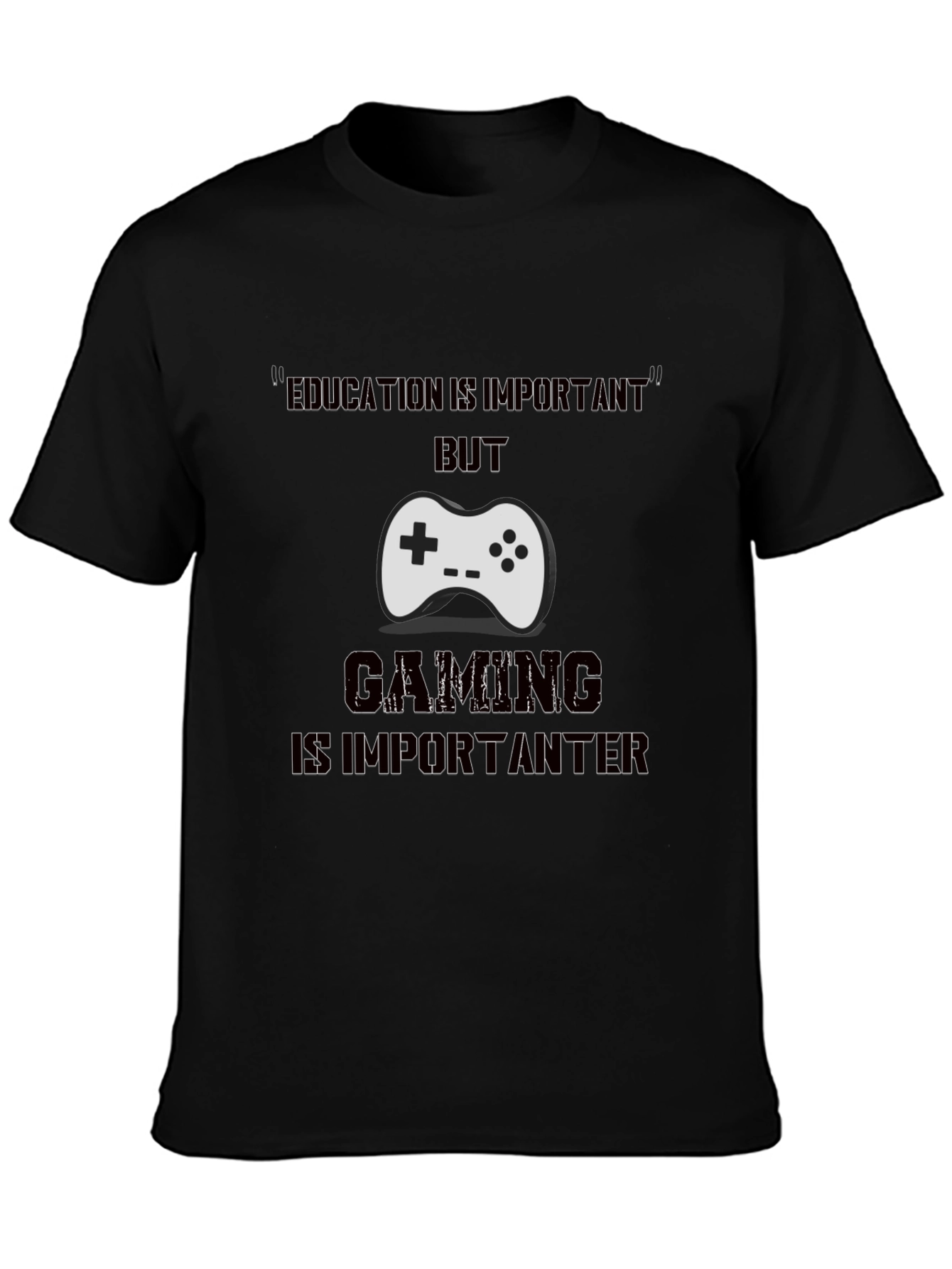 Gamer T-Shirt - Gaming is Importanter
