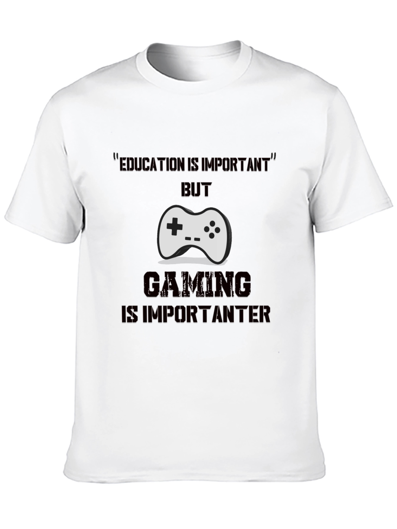 Gamer T-Shirt - Gaming is Importanter