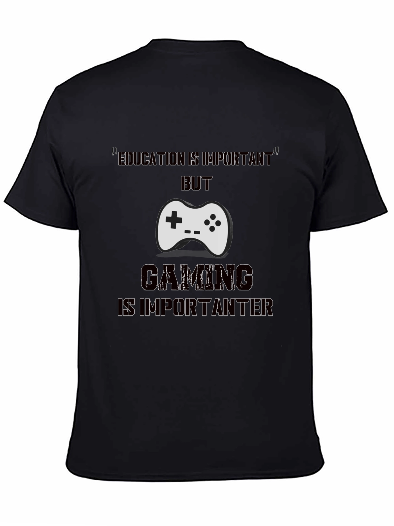 Gamer T-Shirt - Gaming is Importanter