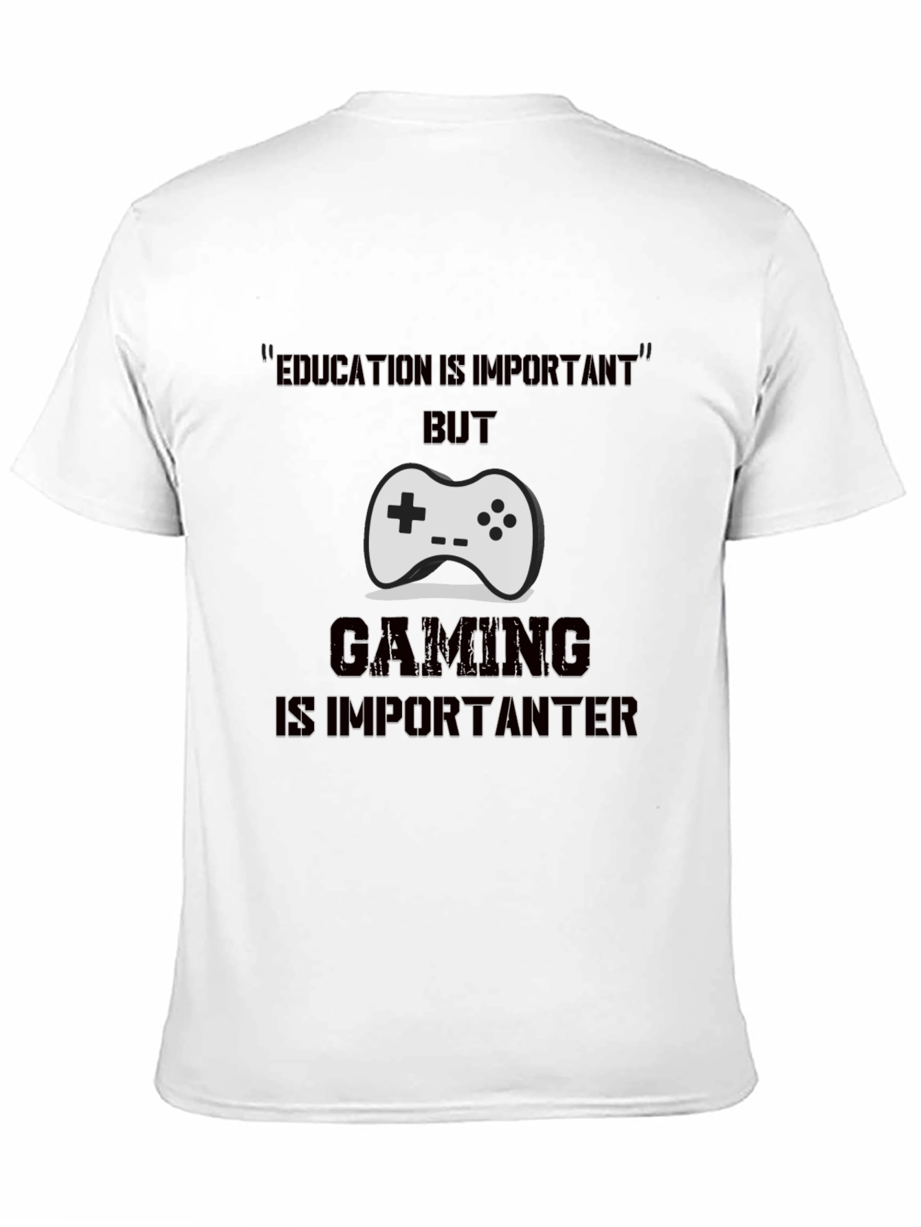 Gamer T-Shirt - Gaming is Importanter