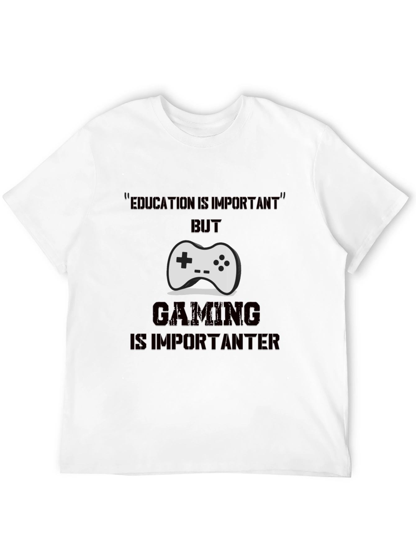 Gamer T-Shirt - Gaming is Importanter