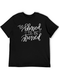 Too Blessed to be Stressed Graphic Tee