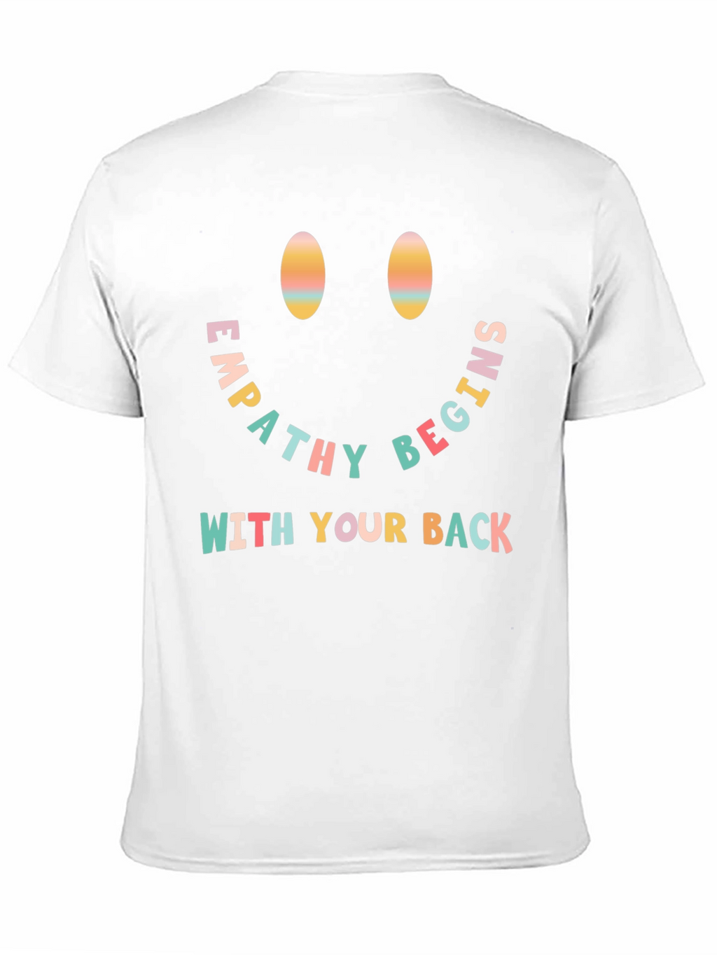Empathy Begins With Your Back Graphic T-Shirt