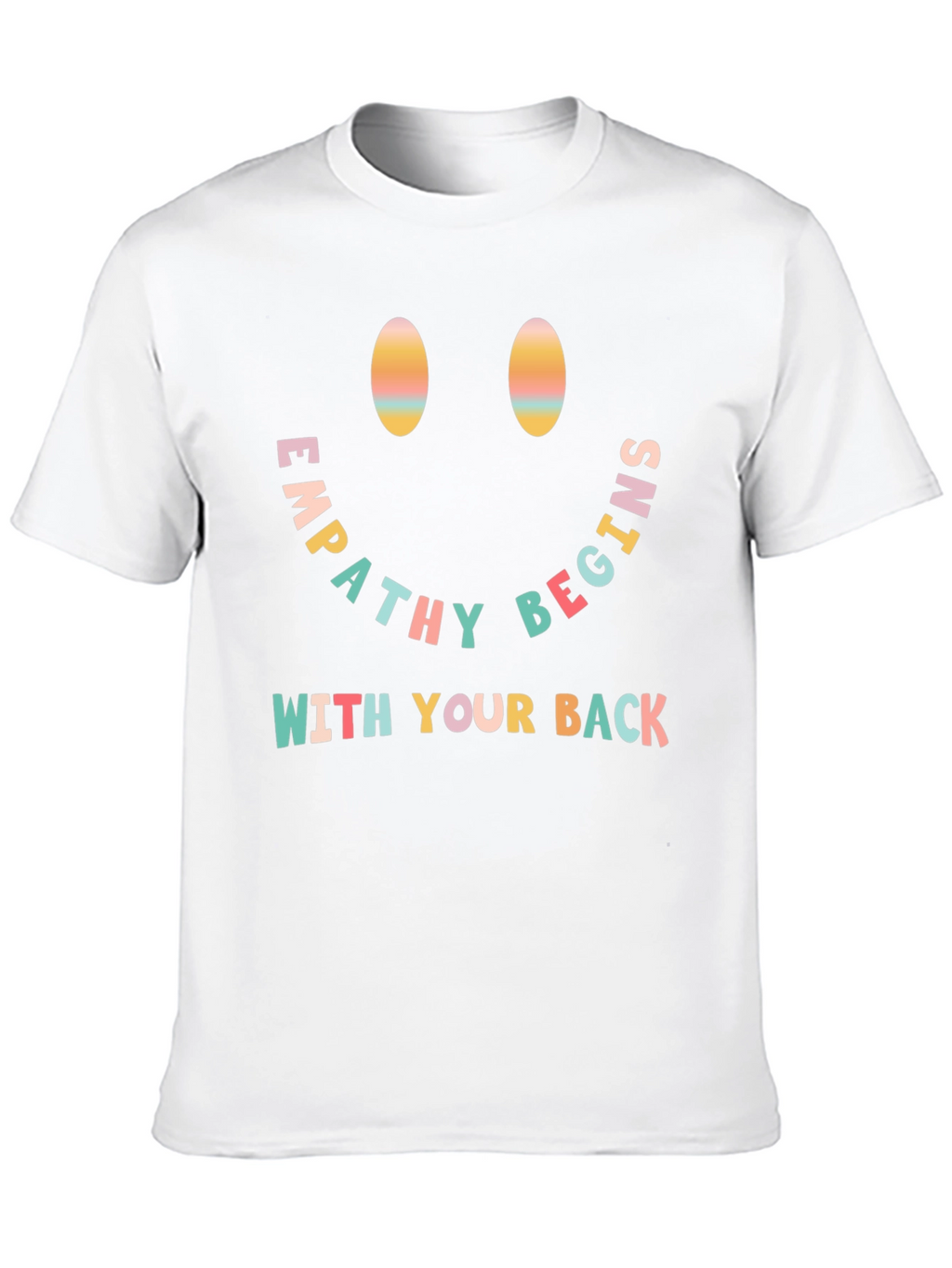 Empathy Begins With Your Back Graphic T-Shirt