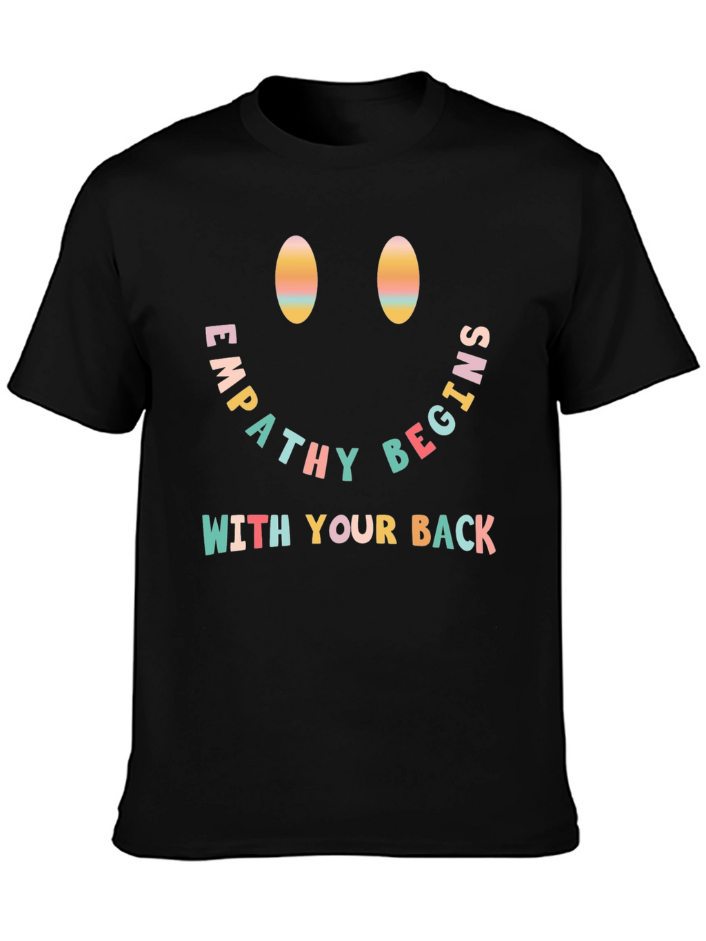 Empathy Begins With Your Back Graphic T-Shirt