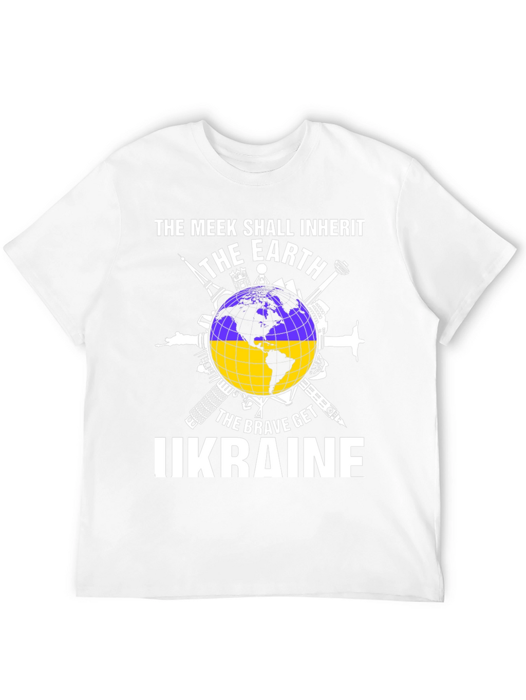 Ukraine Earth T-Shirt - The Meek Shall Inherit