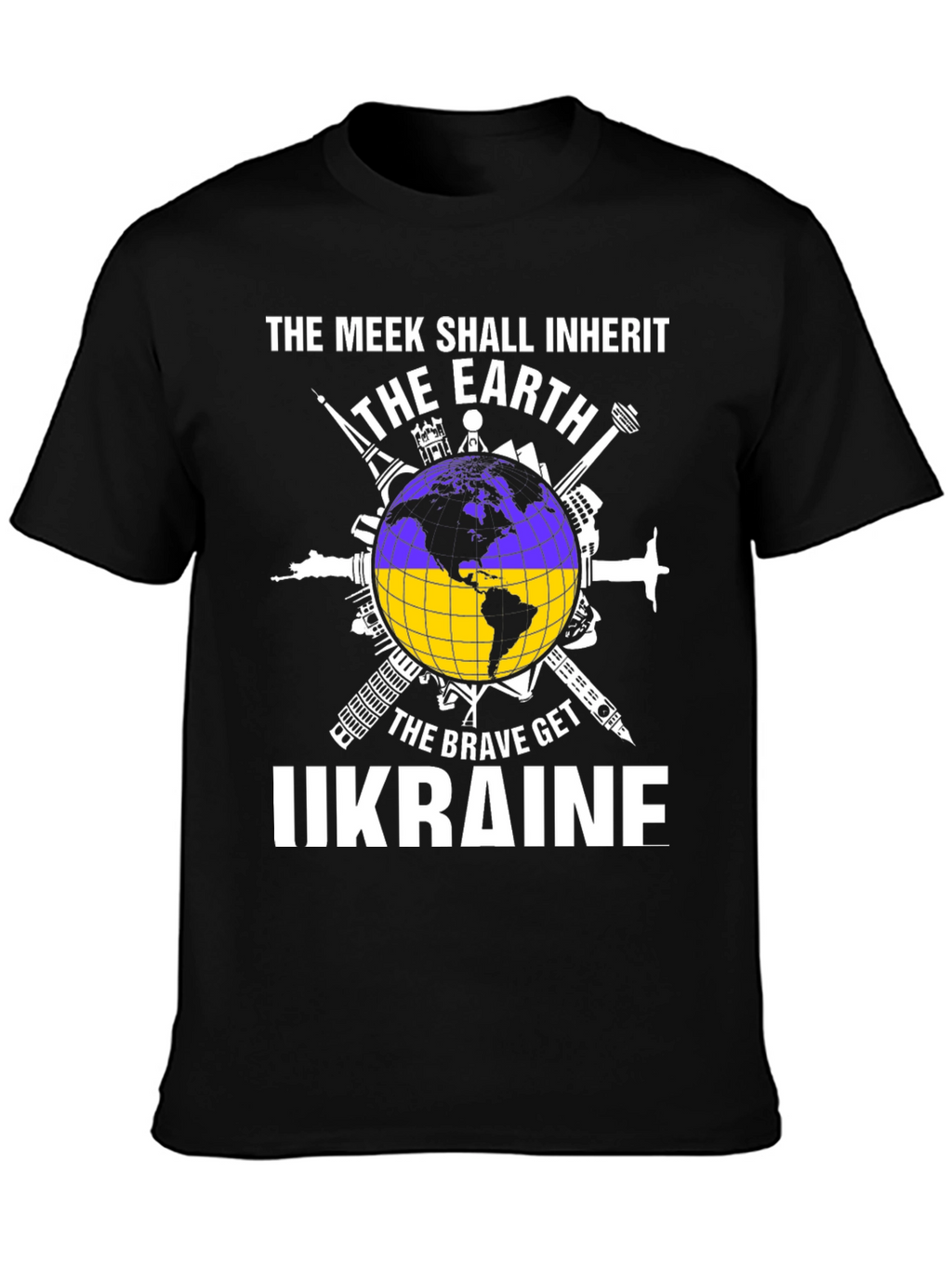 Ukraine Earth T-Shirt - The Meek Shall Inherit