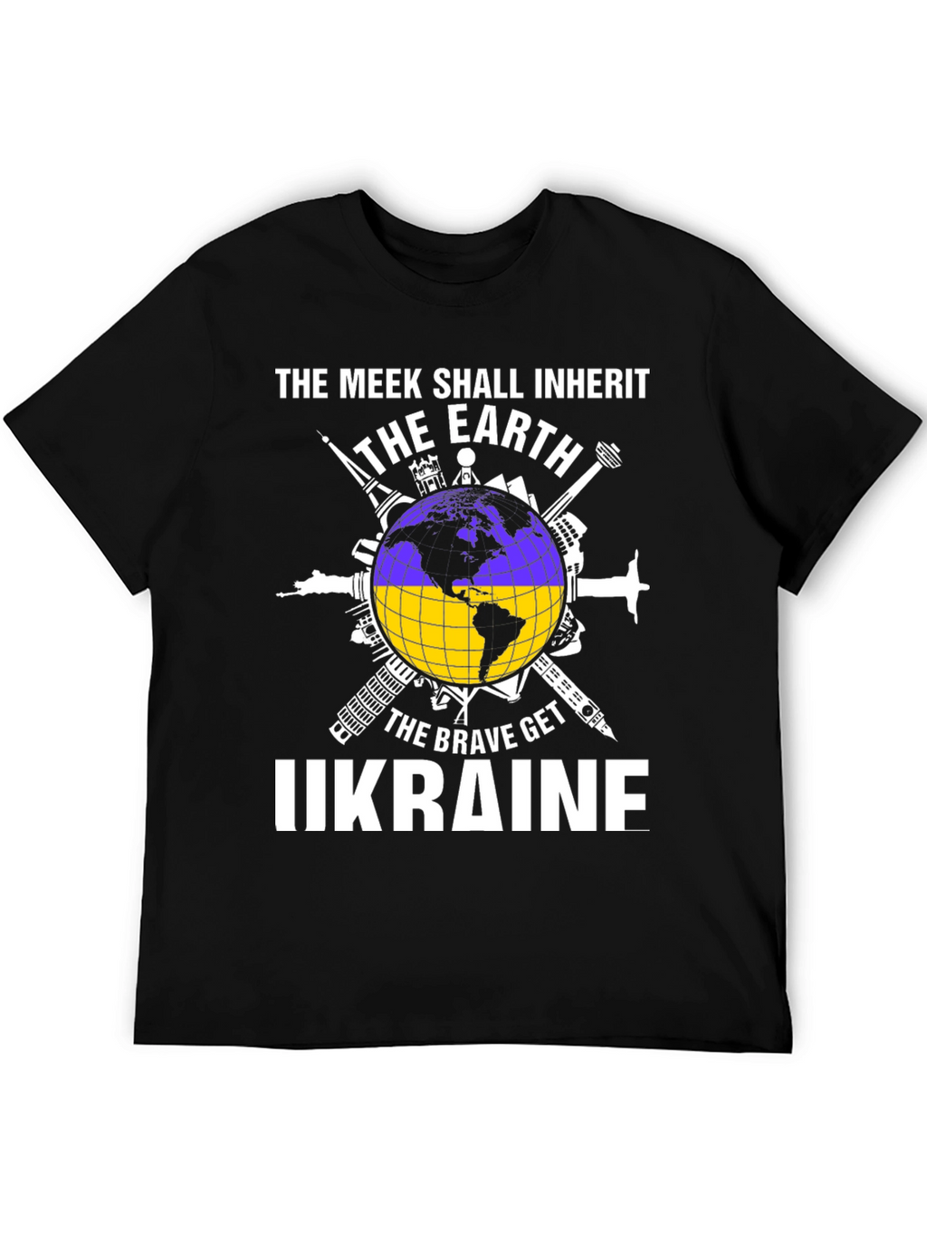 Ukraine Earth T-Shirt - The Meek Shall Inherit