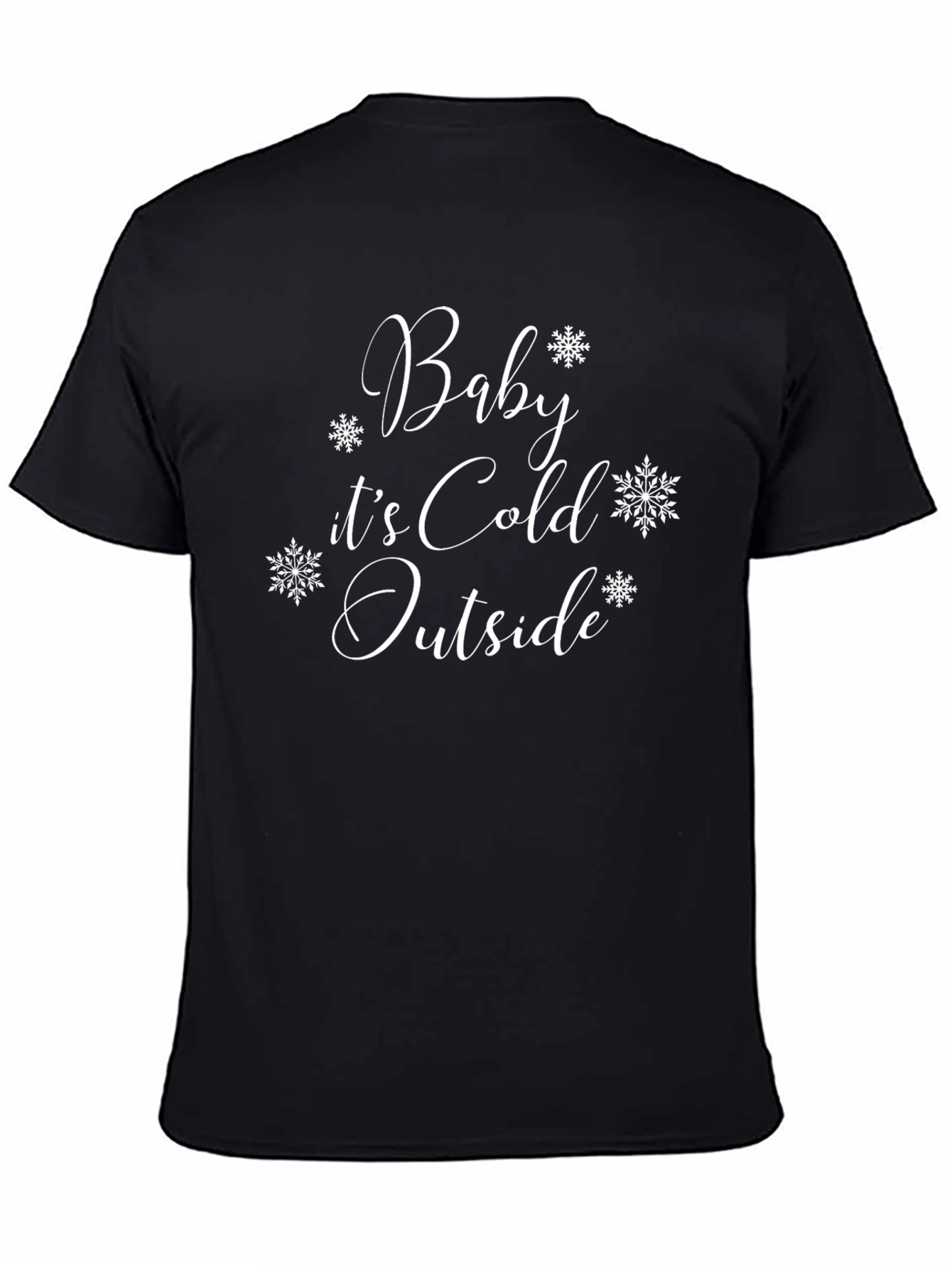 Baby Its Cold Outside Holiday T-Shirt