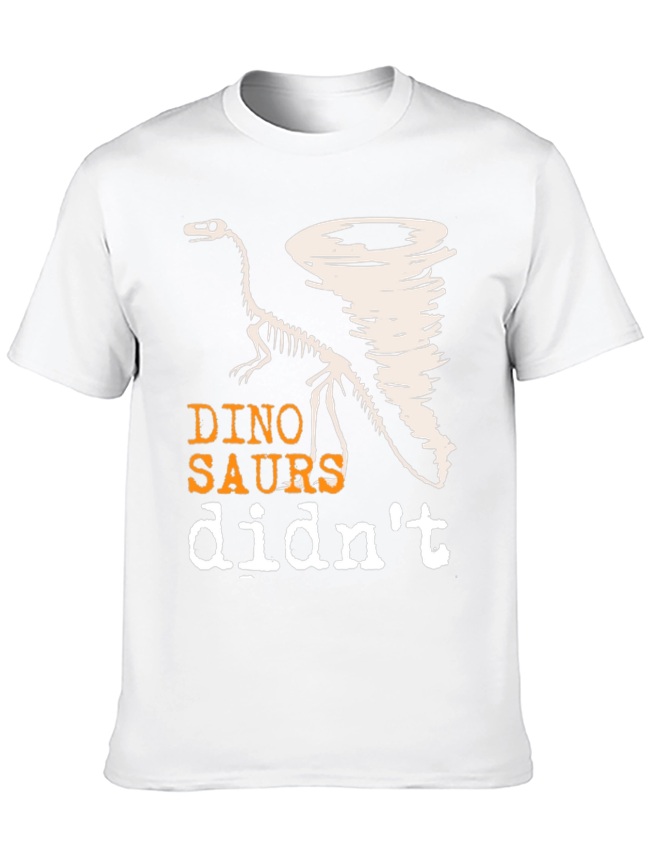 Dino-Saurs Didnt See the Tornado Funny T-Shirt