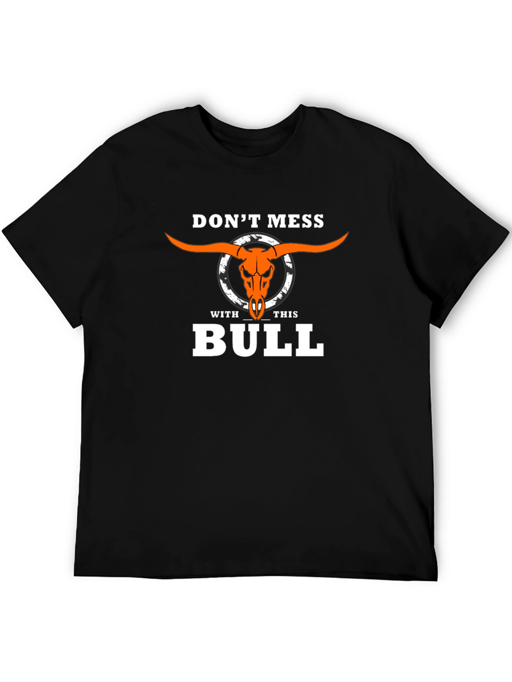 Dont Mess With This Bull T-Shirt