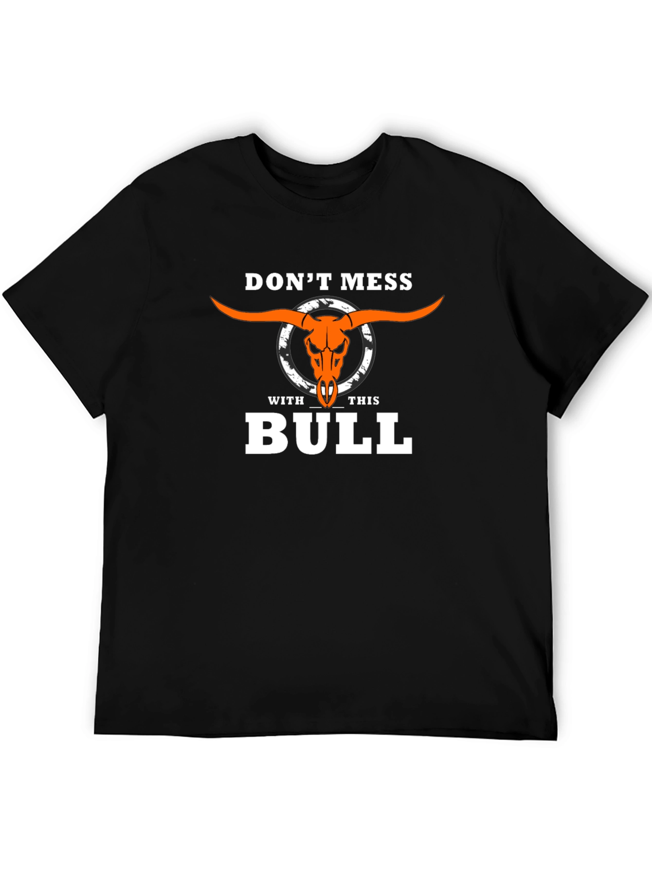 Dont Mess With This Bull T-Shirt