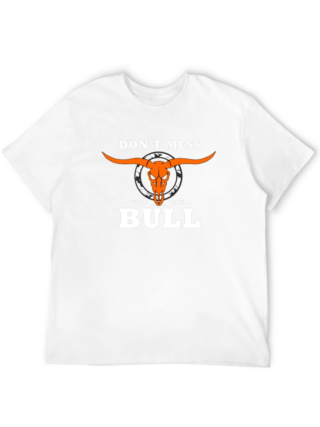 Dont Mess With This Bull T-Shirt