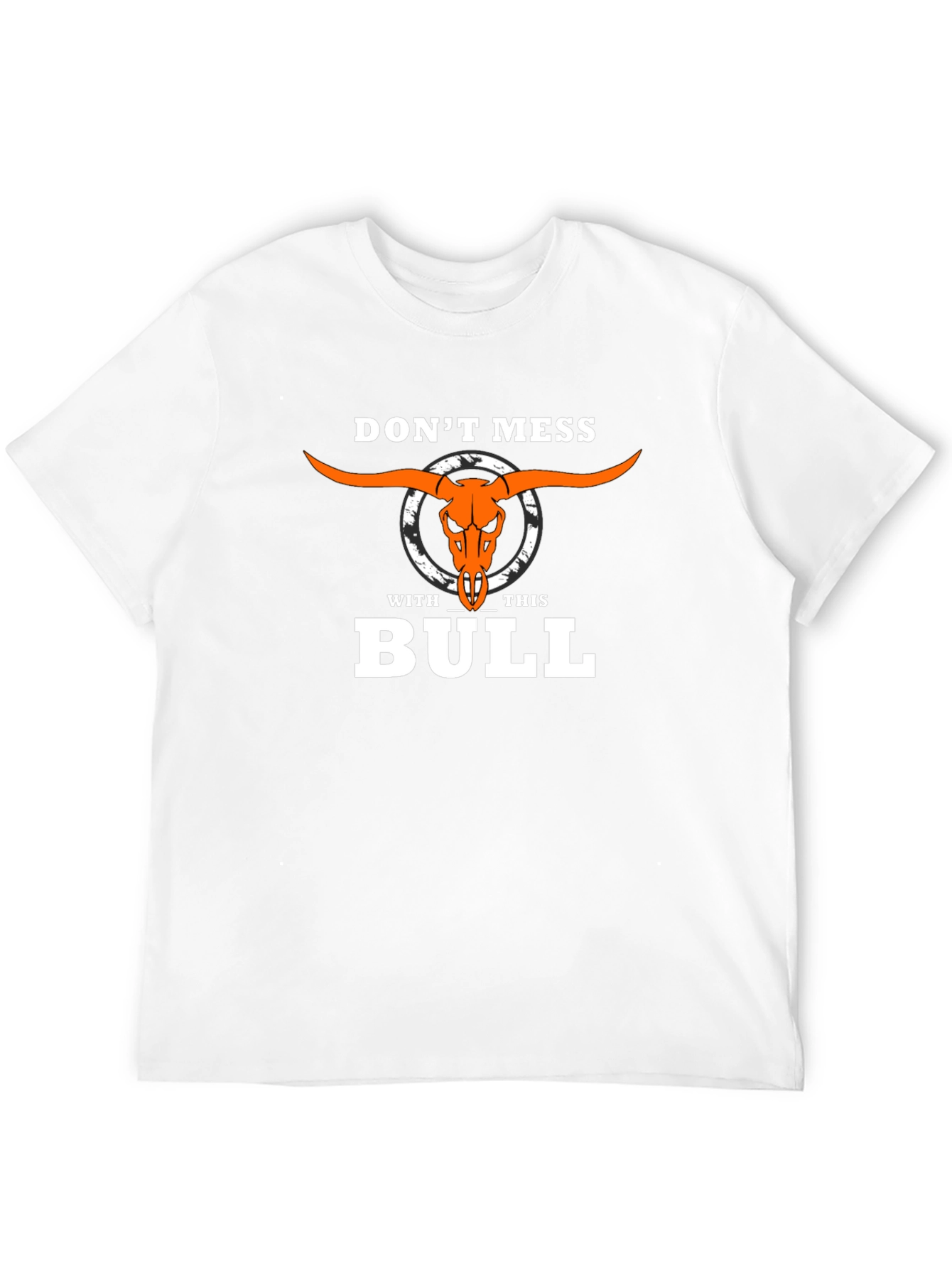 Dont Mess With This Bull T-Shirt