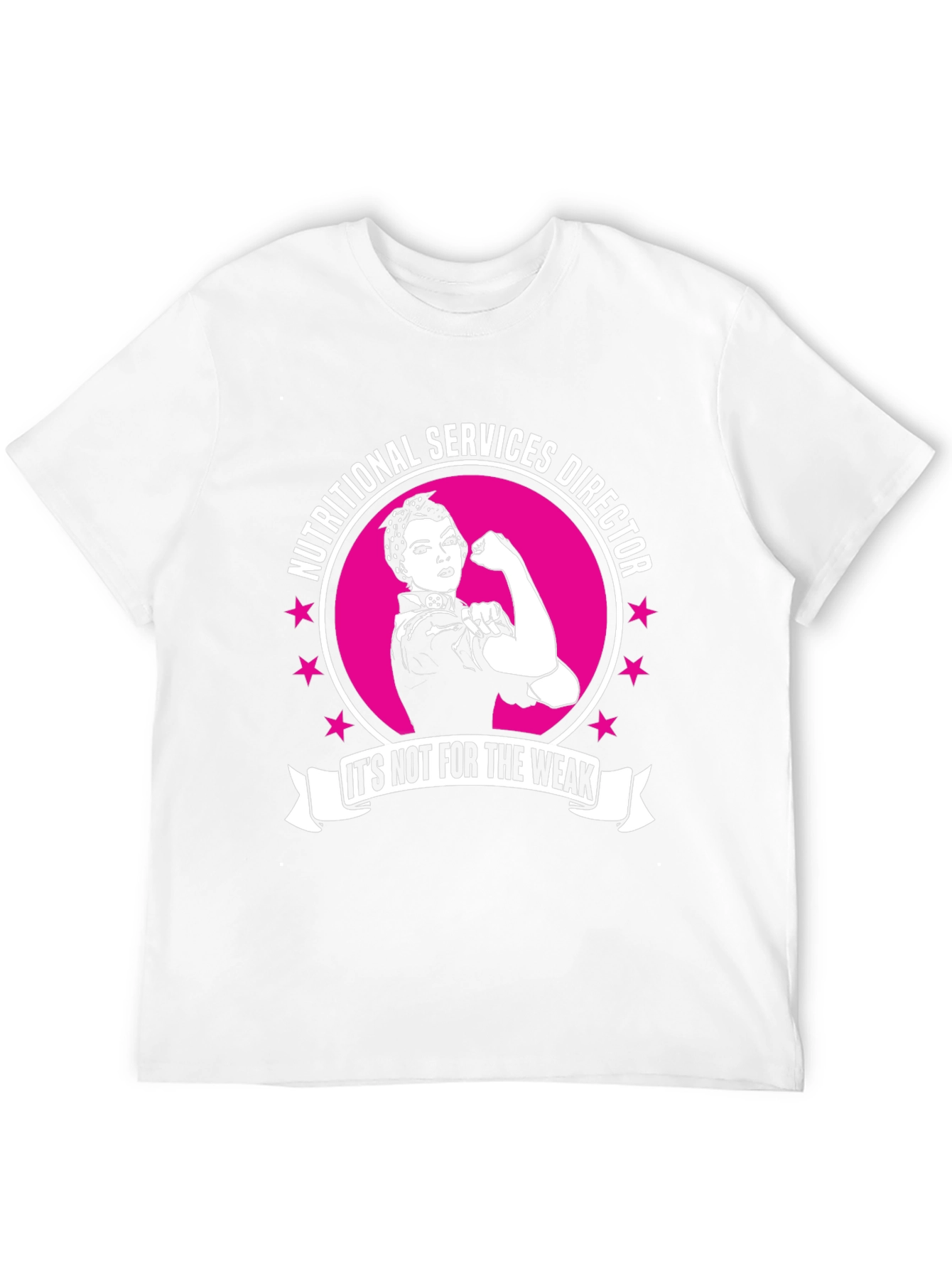 Nutritional Services Director T-Shirt: Not For The Weak