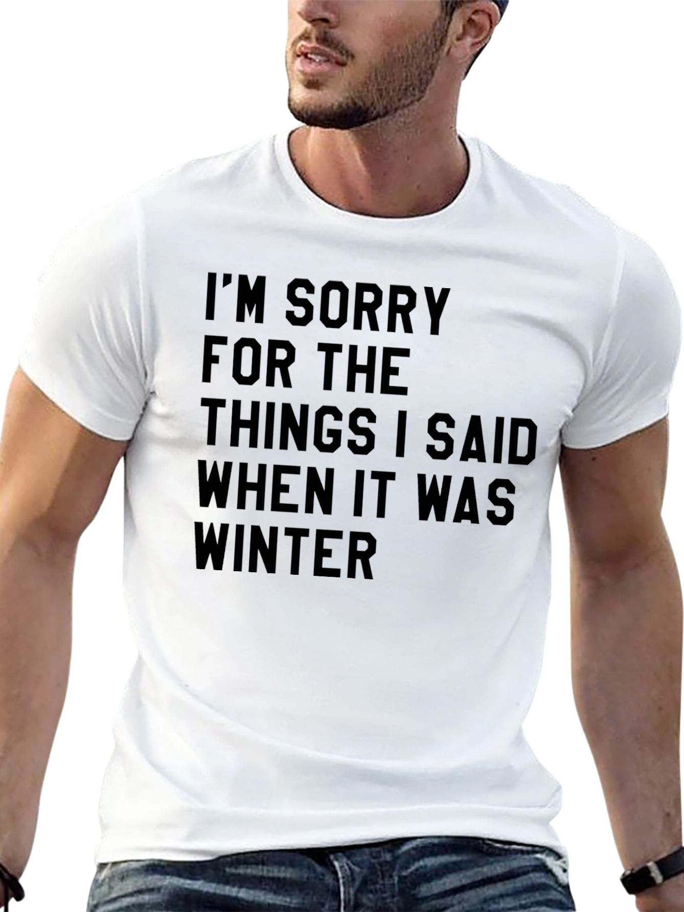 Funny Winter Apology T-Shirt Novelty Saying Tee