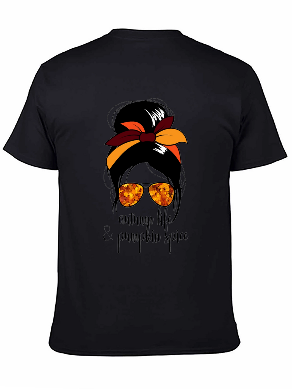 Autumn Life & Pumpkin Spice Messy Bun T-Shirt