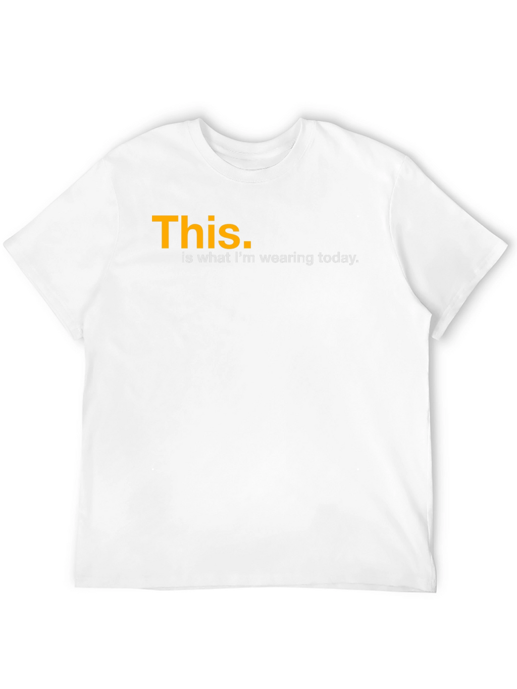Funny This is What Im Wearing Today Black T-Shirt
